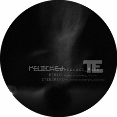 RELOCKED Podcast #111... feat. BERKEL + STINGRAYS