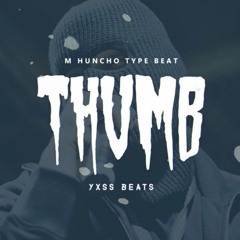 2022 M Huncho X Nafe Smallz Type Beat | "THUMB"  Trap Instrumentals ProdYXSS