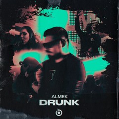 Almek - Drunk (Extended Mix)