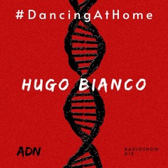 #DancingAtHome Ep. 015 with | HUGO BIANCO |