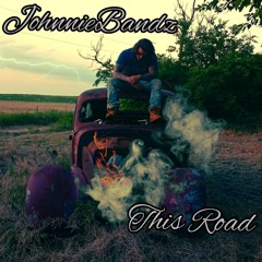 JohnnieBandz - This Road(Prod. by 1017productions)