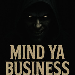 Mind Ya Business