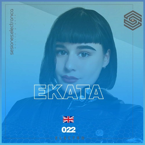 SESIONES:ELECTRO #022 - EKATA