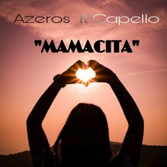 Azeros feat Capello_-_MAMACITA(audio officiel)