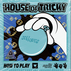 [Full album] xikers - House of Tricky : How To Play (Skater,Homeboy,Do or Die,Koong,Run,Sunny Side)