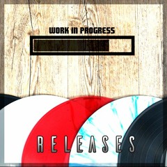 Work in Progress - Releases