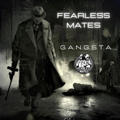 FEARLESS MATES - G.AN.G.S.T.A. (FREE DL)