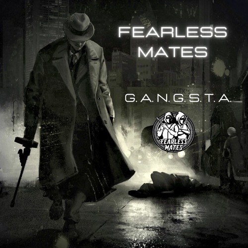 FEARLESS MATES - G.AN.G.S.T.A. (FREE DL)