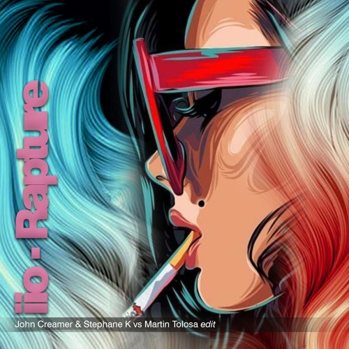 iio - Rapture (John Creamer & Stephane K Vs Martin Tolosa Edit) FREE DOWNLOAD