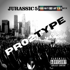 HIGH FIDELITY REMIX - JURASSIC 5