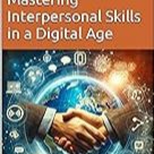 Get FREE B.o.o.k The Art of Communication: Mastering Interpersonal Skills in a Digital Age