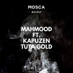 Mahmood ft. Kapuzen - Tuta Gold (Mosca Mashup)-1.mp3
