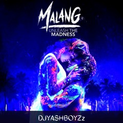 Malang-Title Song x Number One [ DJYASHBOYZz]//FREE DOWNL AVAILABLE