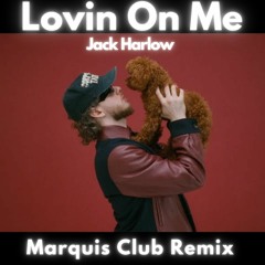 Jack Harlow - Lovin On Me (Marquis Club Remix)