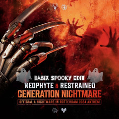 Neophyte & Restrained - Generation Nightmare (Babix Spooky Edit)