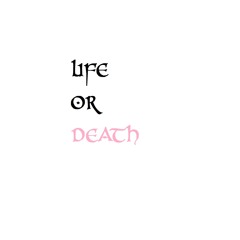 life or death