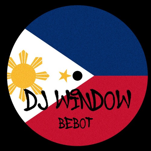 BEBOT (DJ WINDOW FILIPINO UKG REMIX)