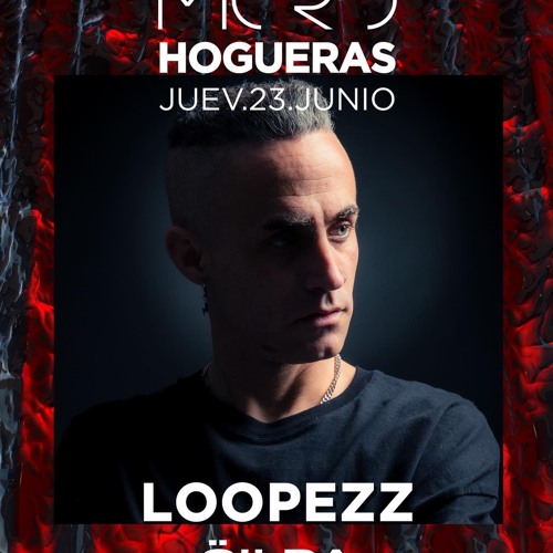 Loopezz@Micro Hogueras Gilda