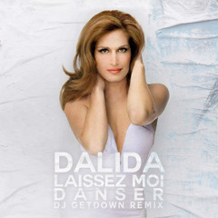 DALIDA - Laissez-moi Danser (DJ Getdown Remix)