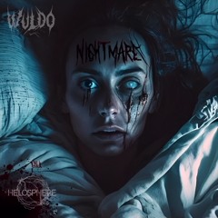HELOSPHERE - NIGHTMARE (WULDO FLIP)