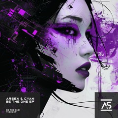 PREMIERE: Arsen & Cyan - Be The One (Original Mix) {Addictive Sounds}