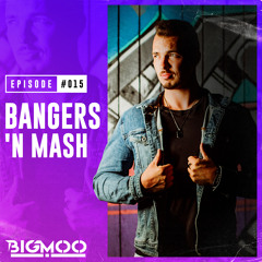Bangers 'n Mash by BIGMOO - Episode #015 | Hard Dance Special