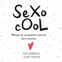 download EPUB ✉️ Sexo Cool: Manual de sexualidad amorosa para jóvenes (Spanish Editio