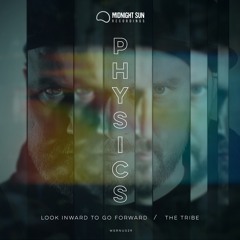 MSRNU029 - Physics - Look Inward To Go Forward / The Tribe - out now!