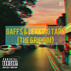 Zee - Gaffs & Leaking Taps (6 Riddim)