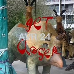 Get Closer - Avr 24