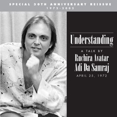 Understanding (excerpt) – Avatar Adi Da