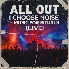 I Choose Noise + Music For Rituals (Live) // from 2014