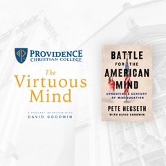 The Virtuous Mind • "Battle for the American Mind" - David Goodwin
