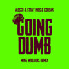 Alesso, Stray Kids, Mike Williams feat. CORSAK - Going Dumb (with Stray Kids) (Mike Williams Remix)