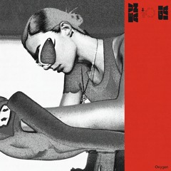 OXYGEN (w/ Moore Kismet)