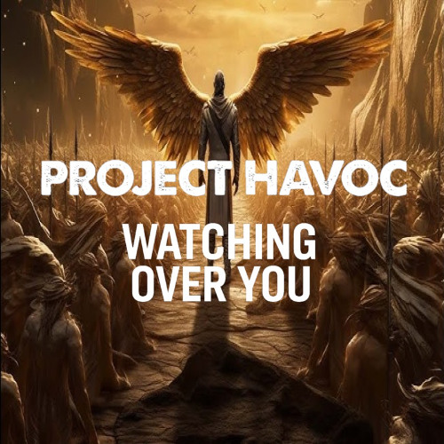 PROJECT HAVOC - WATCHING OVER YOU (TEASER)