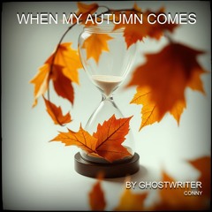 When My Autumn Comes