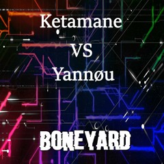 ♫ Ketamane VS Yannøu - Boneyard ♫ -> ♪ Acid ♪