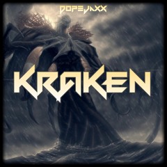 DopeJaxx - Kraken (Official Audio)  FREE DOWNLOAD !