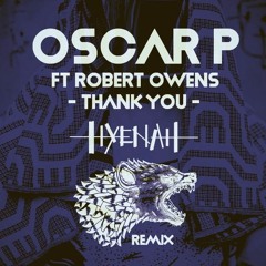 Oscar P, Robert Owens - Thank You (Hyenah Remix)