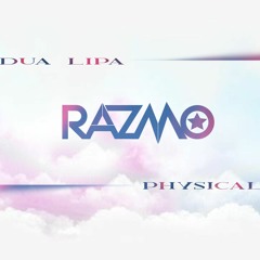 Dua Lipa - Physical (RAZM✪ Remix)