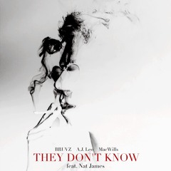BRUVZ X A.J Leo X MacWills Ft. Nat James - They Don't Know ( Original Mix )