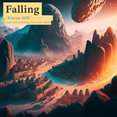 Kieran Hill - Falling [DITCHED]