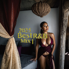 2025 Best R&B mix 1