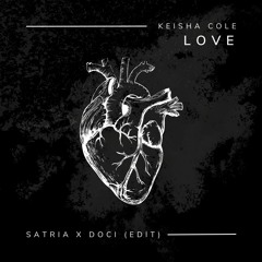 KEISHA COLE LOVE [DOCI X SATRIA EDIT]