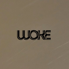 Woke