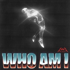 WHO AM I (Original Mix)