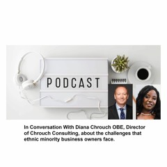 In Conversation With Diana Chrouch OBE, Director of Chrouch Consulting