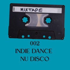 LWYS Mixatpe 002: Indie Dance & Nu Disco