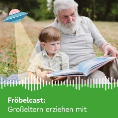 Großeltern erziehen mit